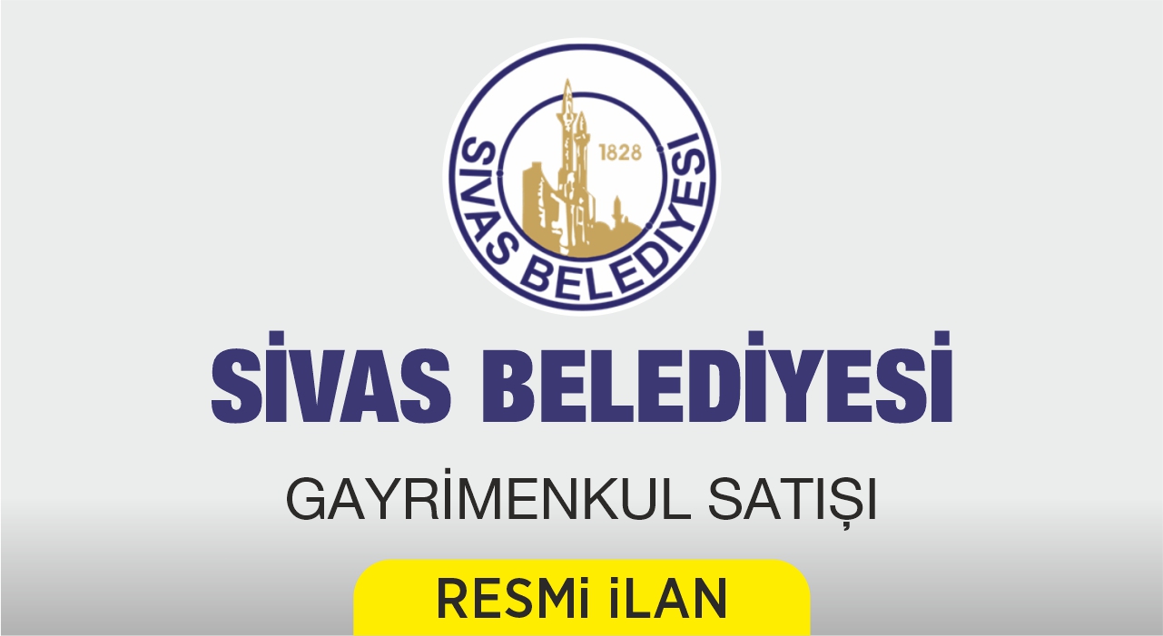 İLAN SİVAS BELEDİYE BAŞKANLIĞINDAN