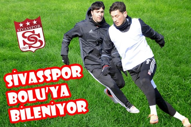 SİVASSPOR BOLU´YA BİLENİYOR