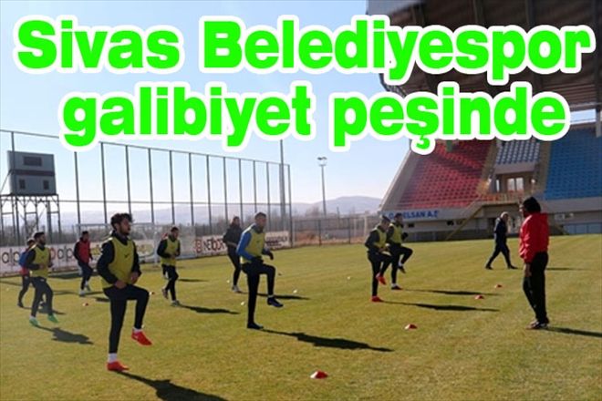 Sivas Belediyespor galibiyet peşinde