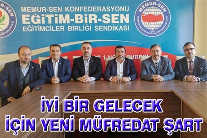 İYİ BİR GELECEK İÇİN YENİ MÜFREDAT ŞART
