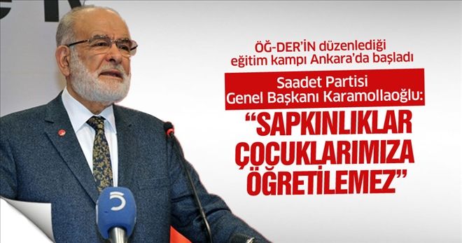 Karamollaoğlu: Sapkınlıklar çocuklarımıza öğretilemez