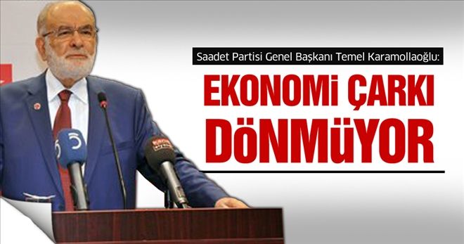 Ekonomi çarkı dönmüyor