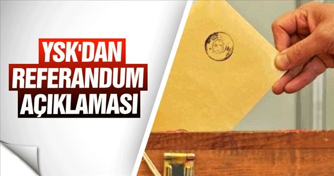  YSK Başkanı Sadi Güven´den referandum açıklaması