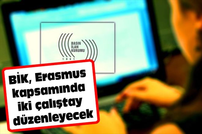 BİK, Erasmus kapsamında iki çalıştay düzenleyecek