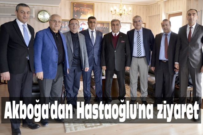 Akboğa´dan Hastaoğlu´na ziyaret