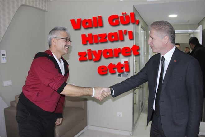 Vali Gül, Hızal´ı ziyaret etti