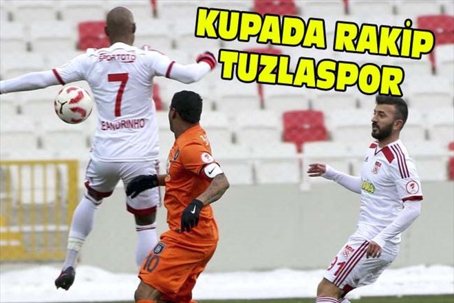 KUPADA RAKİP TUZLASPOR