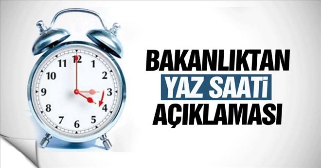 Bakanlıktan yaz saati açıklaması