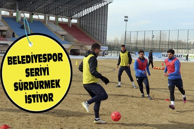 BELEDİYESPOR SERİYİ SÜRDÜRMEK İSTİYOR
