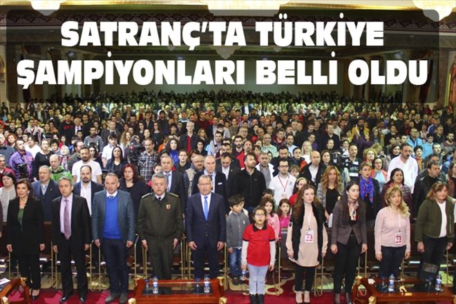 SATRANÇ´TA TÜRKİYE ŞAMPİYONLARI BELLİ OLDU