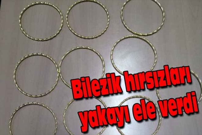 Bilezik hırsızları yakayı ele verdi