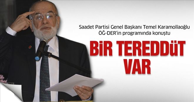 Bir tereddüt var