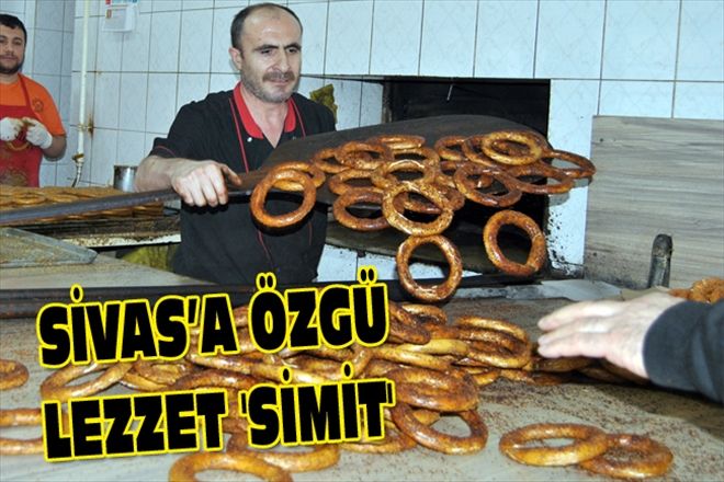 SİVAS´A ÖZGÜ LEZZET ´SİMİT´