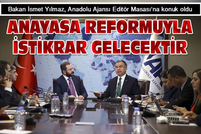 ANAYASA REFORMUYLA İSTİKRAR GELECEKTİR