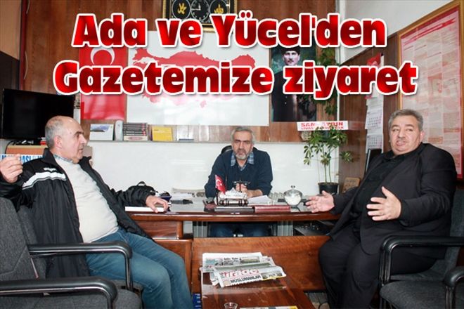 Ada ve Yücel´den Gazetemize ziyaret