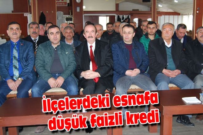 İlçelerdeki esnafa düşük faizli kredi
