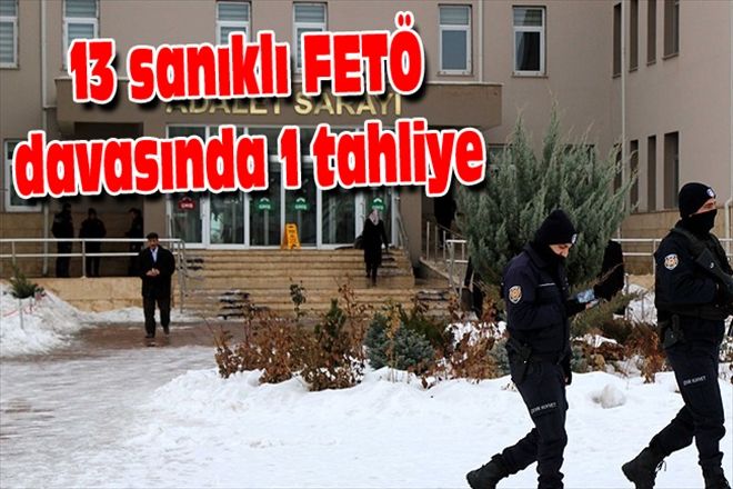 13 sanıklı FETÖ davasında 1 tahliye