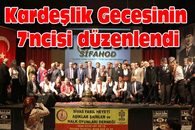 Kardeşlik Gecesinin 7´ncisi düzenlendi