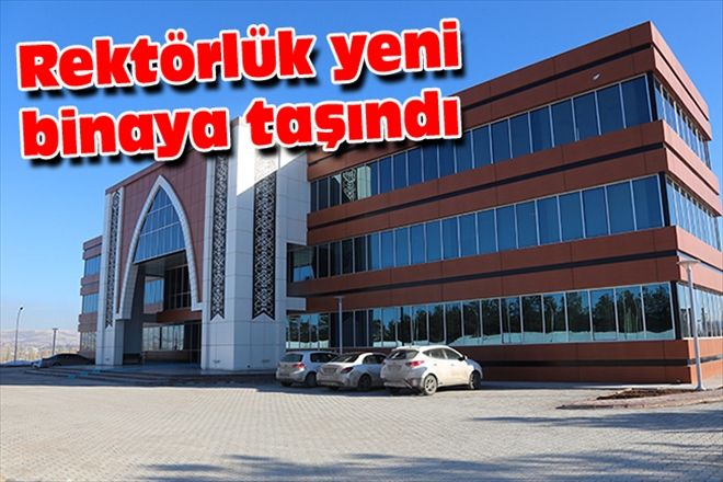 Rektörlük yeni binaya taşındı