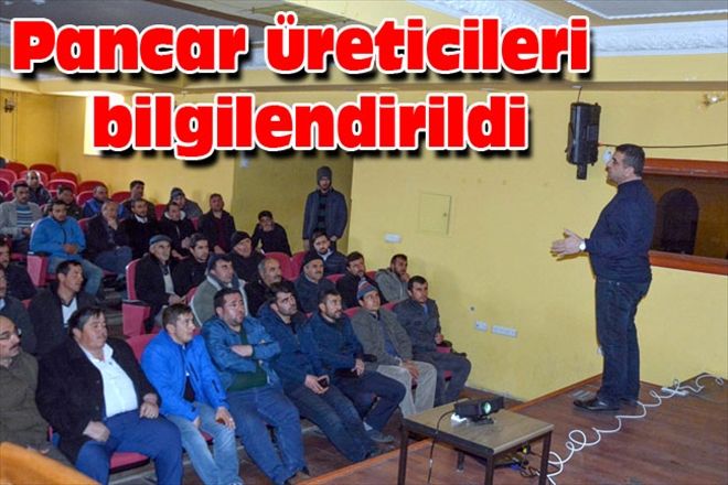 Pancar üreticileri bilgilendirildi
