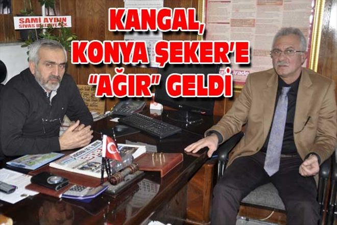KANGAL, KONYA ŞEKER´E AĞIR GELDİ