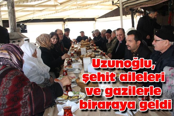 Uzunoğlu, şehit aileleri ve gazilerle biraraya geldi