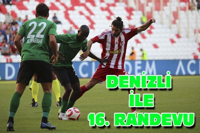 DENİZLİ İLE 16. RANDEVU