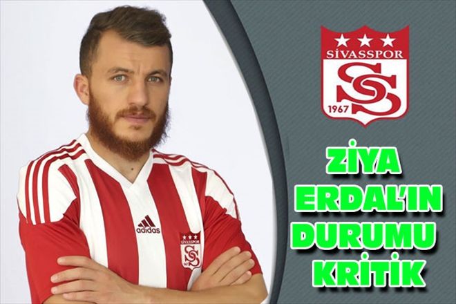 ZİYA ERDAL´IN DURUMU KRİTİK