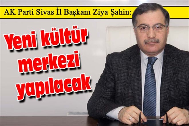 Yeni kültür merkezi yapılacak