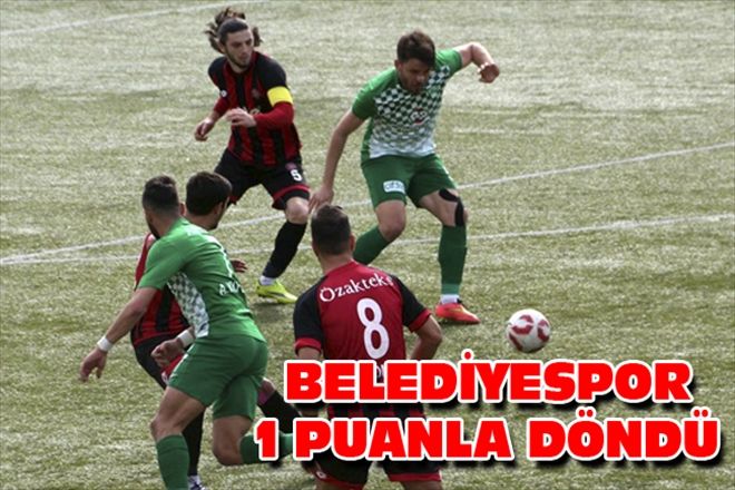 BELEDİYESPOR 1 PUANLA DÖNDÜ