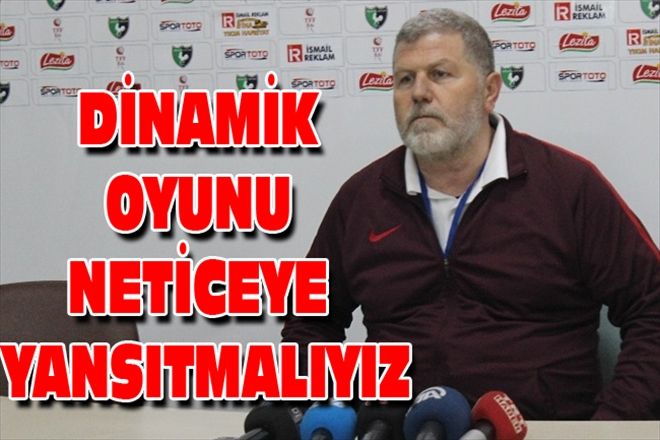 DİNAMİK OYUNU NETİCEYE YANSITMALIYIZ