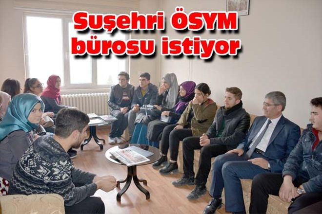 Suşehri ÖSYM bürosu istiyor