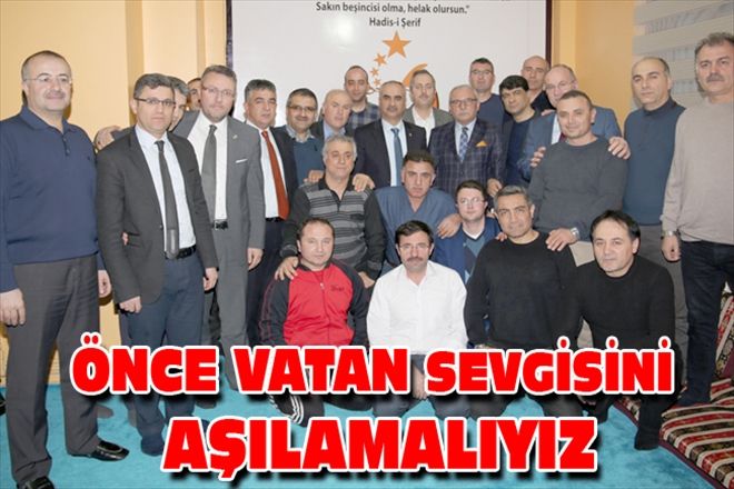 ÖNCE VATAN SEVGİSİNİ AŞILAMALIYIZ