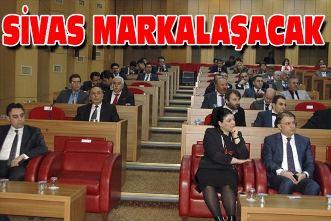 SİVAS MARKALAŞACAK