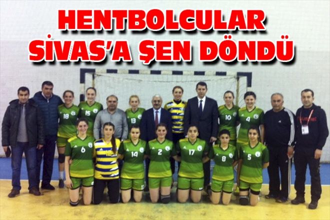 HENTBOLCULAR SİVAS´A ŞEN DÖNDÜ