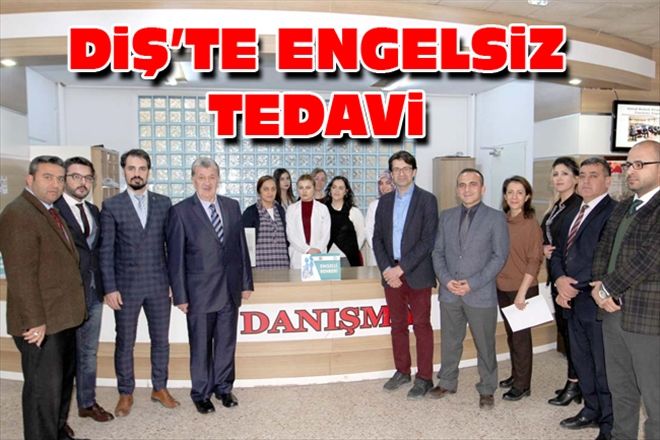 DiŞ´TE ENGELSiZ TEDAVi 