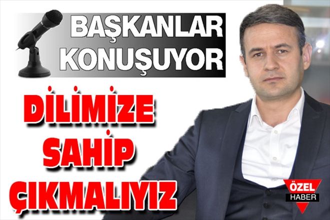 DİLİMİZE SAHİP ÇIKMALIYIZ