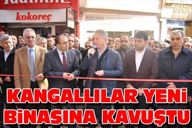 KANGALLILAR YENi HiZMET BiNASINA KAVUŞTU