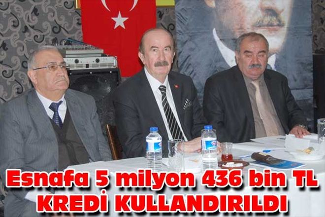 Esnafa 5 milyon 436 bin TL KREDİ KULLANDIRILDI