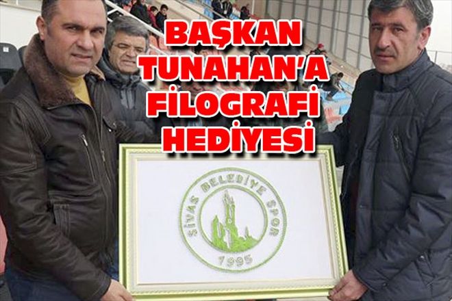 BAŞKAN TUNAHAN´A FİLOGRAFİ HEDİYESİ
