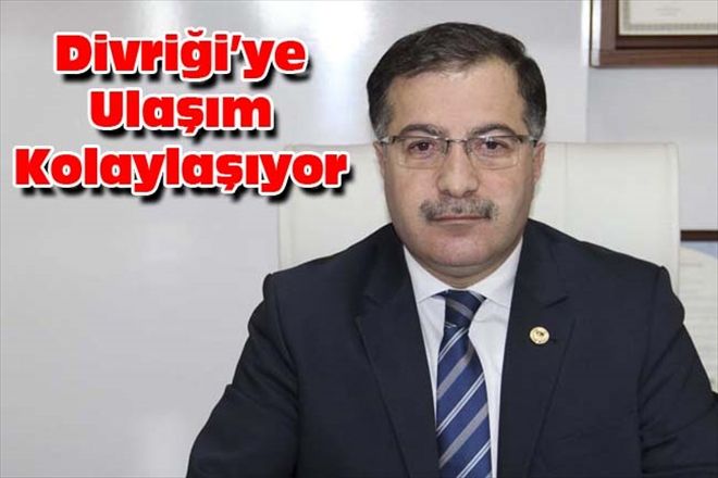 DİVRİĞİ´YE ULAŞIM KOLAYLAŞIYOR