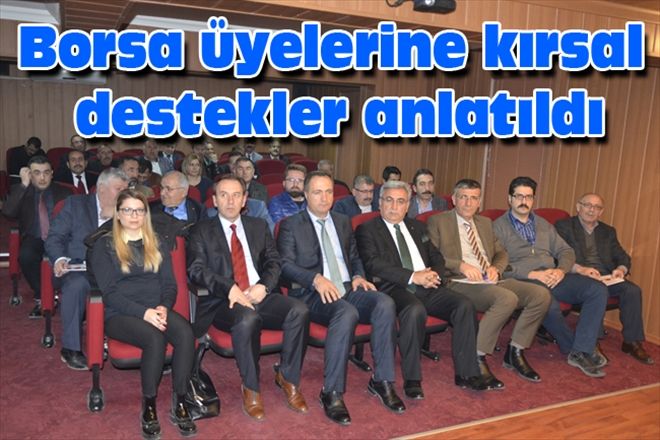 Borsa üyelerine kırsal destekler anlatıldı