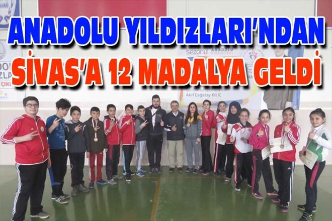 ANADOLU YILDIZLARI´NDAN SİVAS´A 12 MADALYA GELDİ