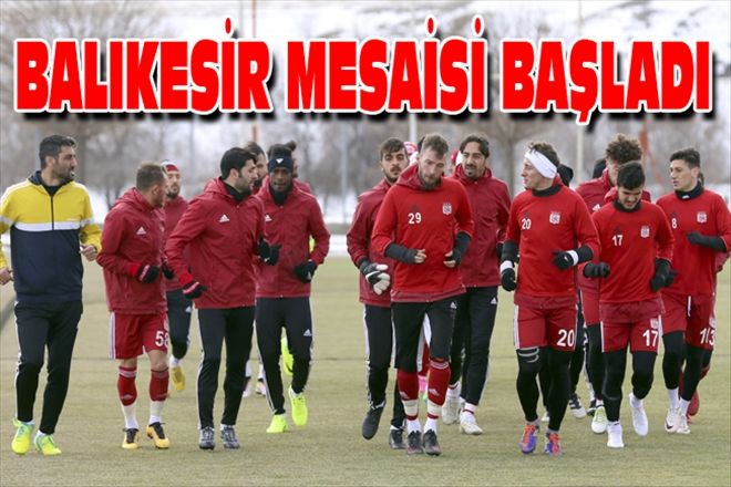 BALIKESİR MESAİSİ BAŞLADI