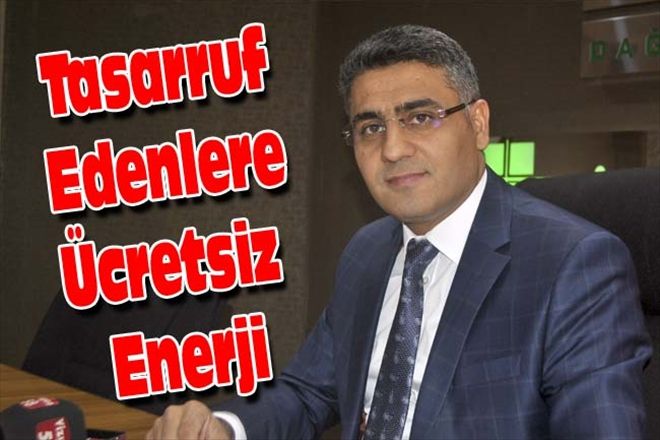 Tasarruf Edenlere Ücretsiz Enerji
