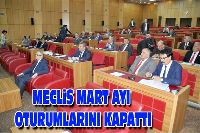 MECLiS MART AYI OTURUMLARINI KAPATTI
