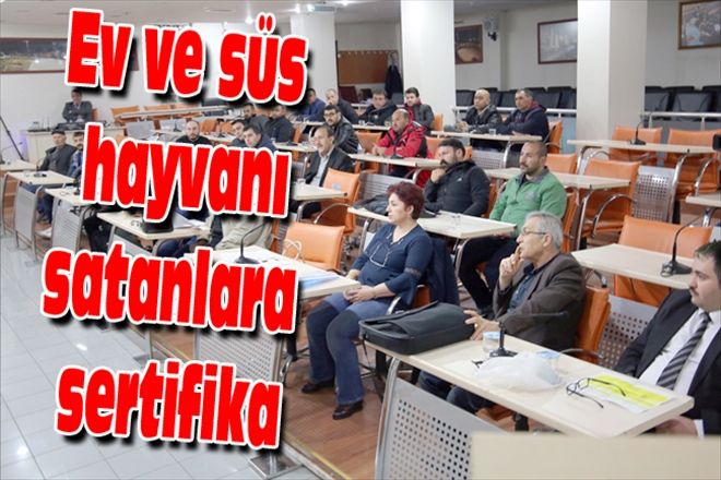 Ev ve süs hayvanı satanlara sertifika