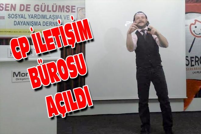 CP İLETİŞİM BÜROSU AÇILDI