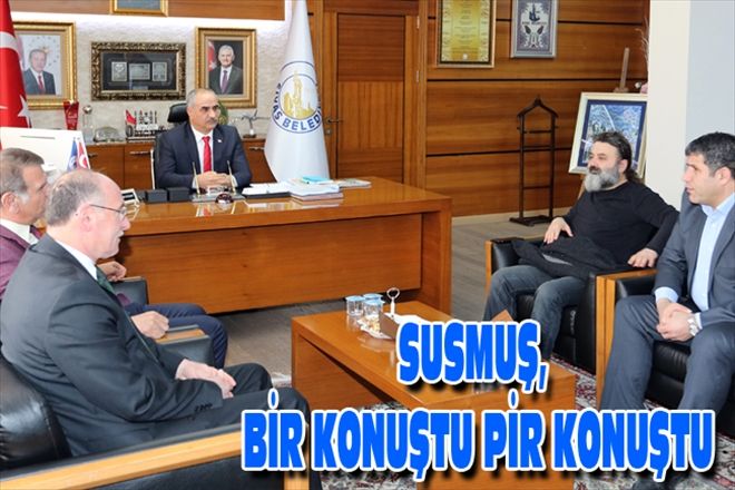 SUSMUŞ,  BİR KONUŞTU PİR KONUŞTU