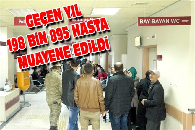 GEÇEN YIL 198 BiN 895 HASTA MUAYENE EDiLDi